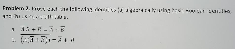 Problem 2. Prove each the following identities (a) algebraically using basic