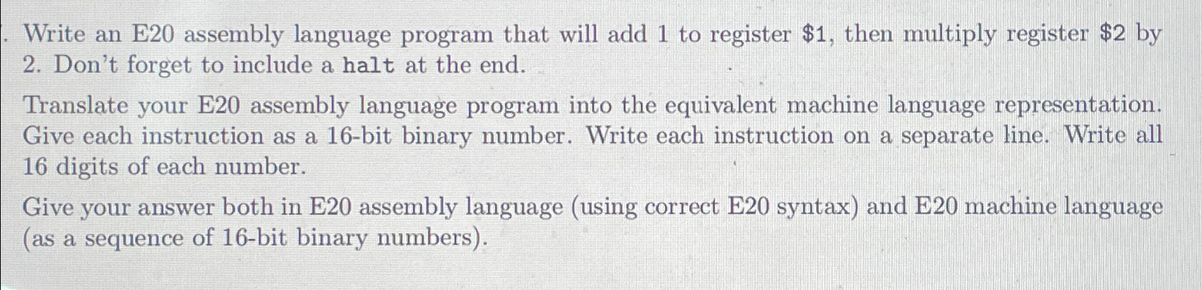  Write an E20 assembly language program that will add 1 to