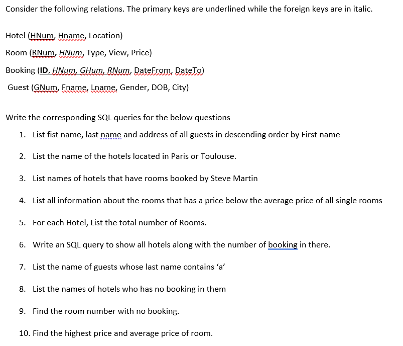  Consider the following relations. The primary keys are underlined while the