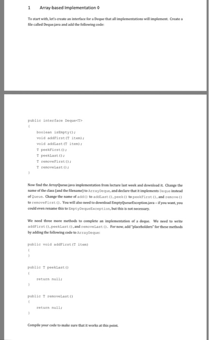  Please use java. Thanks! The ArrayQueue.java code is : public interface