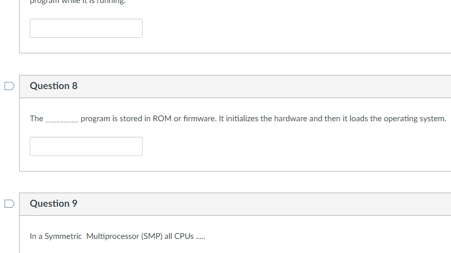 T5. DQuestion 8 Thep program is stored in ROM or firmware.