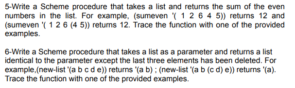 5-Write a Scheme procedure that takes a list and returns the