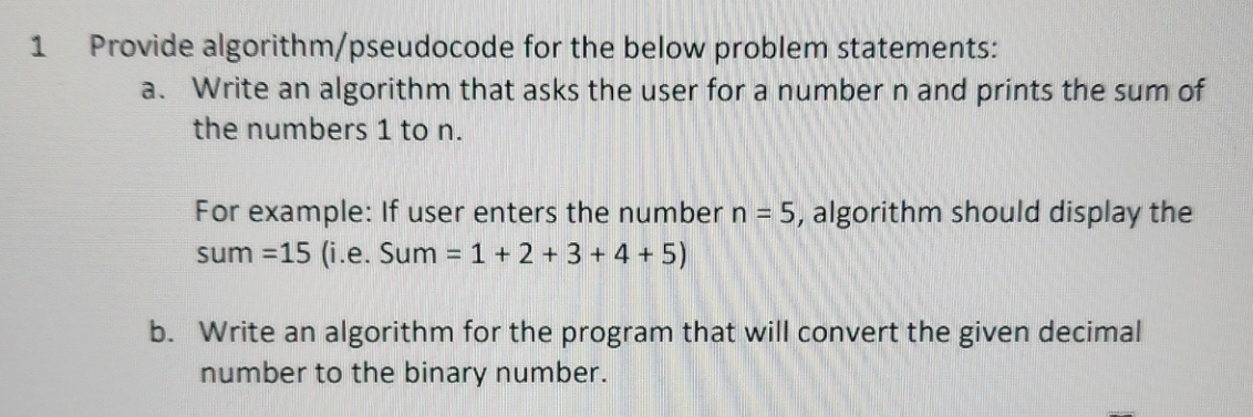  1 Provide algorithm/pseudocode for the below problem statements: a. Write an
