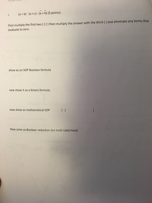  i. (a b) (a+c) (a+ b) (5 points) First multiply the