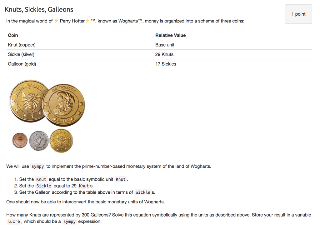 DONE IN PYTHON Knuts, Sickles, Galleons 1 point In the magical world