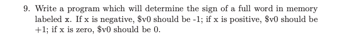 9. Write a program which will determine the sign of a full