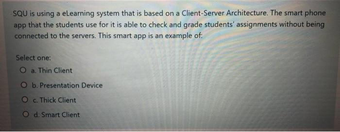  SQU is using a eLearning system that is based on a