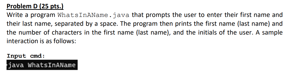 COMPLETE IN JAVA! Problem D (25 pts.) Write a program WhatsinAName. java