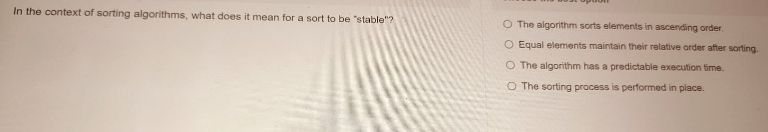  In the context of sorting algorithms, what does it mean for