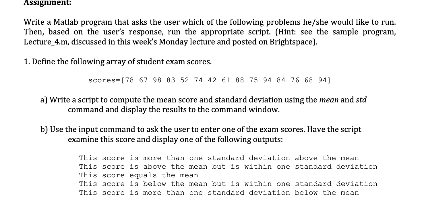  Assignment: Write a Matlab program that asks the user which of
