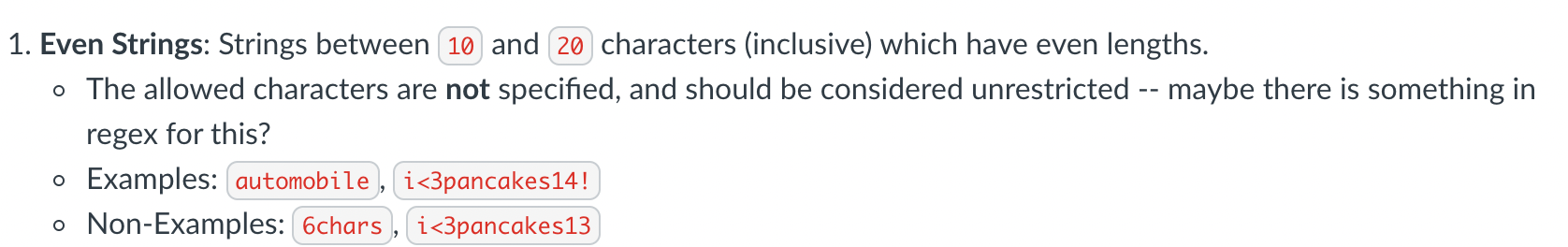  1. Even Strings: Strings between 10 and 20 characters (inclusive) which