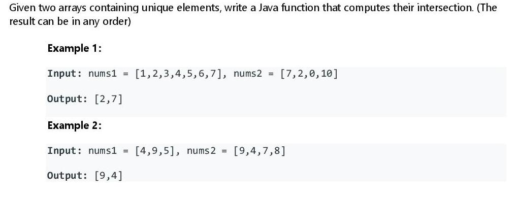  Given two arrays containing unique elements, write a Java function that