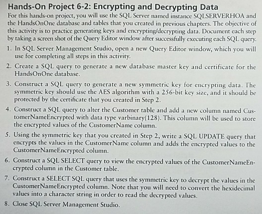  Hands-On Project 6-2: Encrypting and Decrypting Data For this hands-on project,