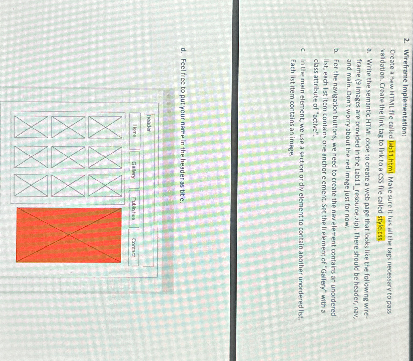  Wireframe Implementation: Create a new HTML file called lab11.html. Make sure