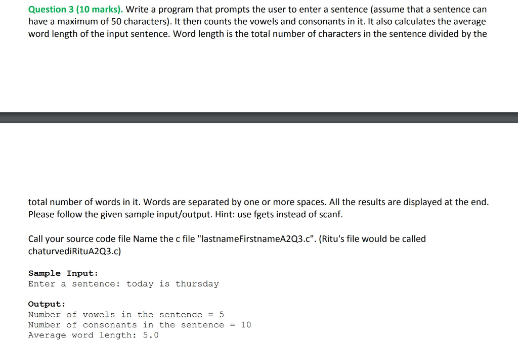 C only please Question 3 (10 marks). Write a program that prompts