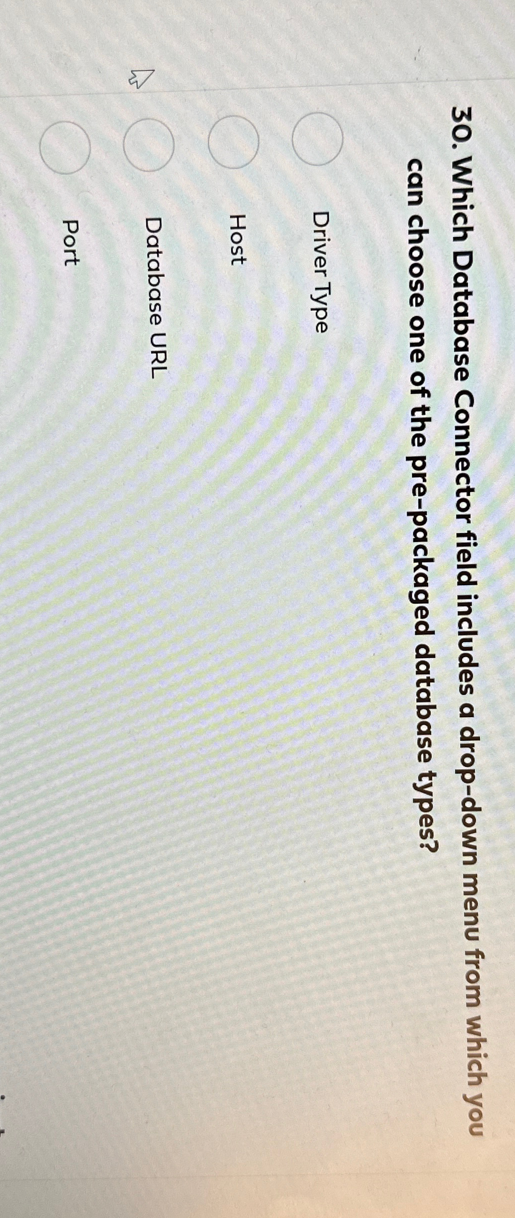  Which Database Connector field includes a drop-down menu from which you