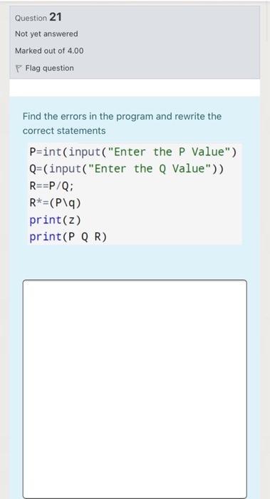 Please, I want a quick solution through the Python program Question 21