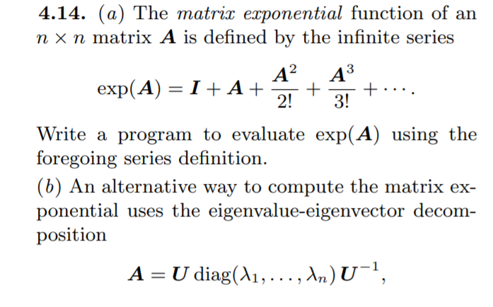 Use Matlab to do it 4.14. (a) The matrix exponential function