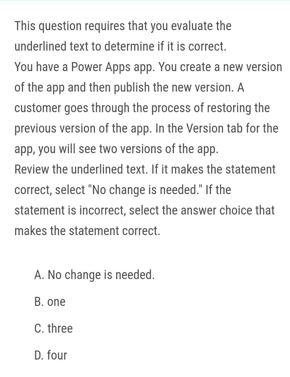 power platform question Answer how many versions will be available for given
