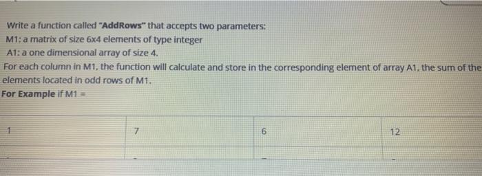 I need the answer C++ Write a function called "AddRows" that accepts