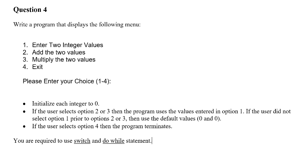 Solve using C++ Question 4 Write a program that displays the following