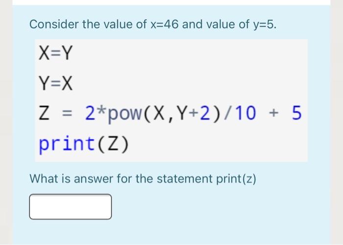 (take the file variable as f) Consider the value of x=46 and