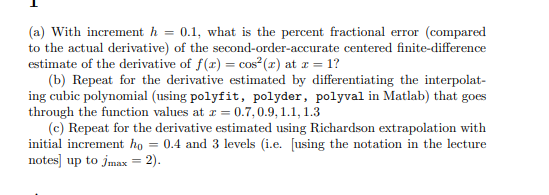 For B use MATLAB please (a) With increment h = 0.1, what