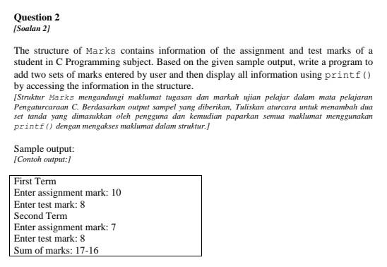 c programming Question 2 [Soalan 21 The structure of Marks contains information