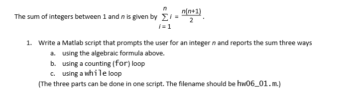 Write Matlab Code. The sum of integers between 1 and n is