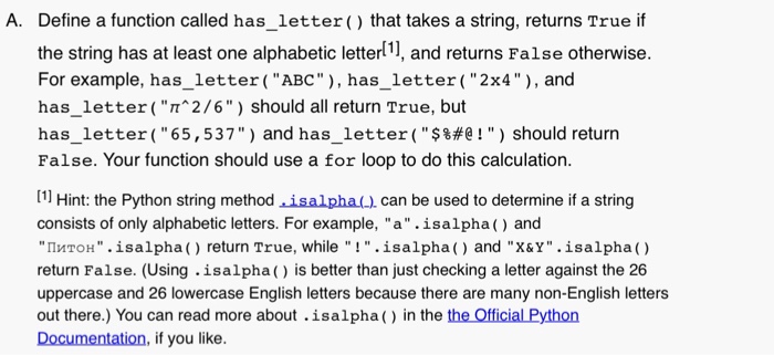  In Python A. Define a function called has_letter ( that takes