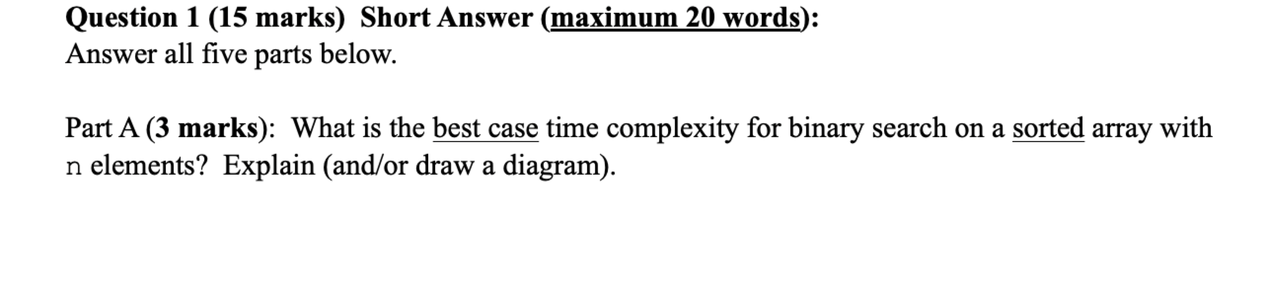  Question 1 (15 marks) Short Answer (maximum 20 words): Answer all
