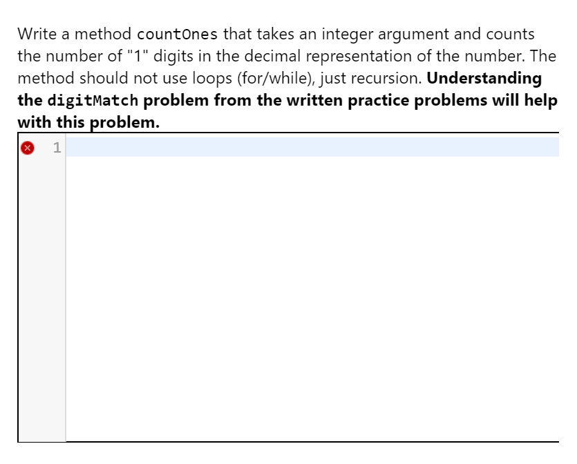 Java Recursion question Write a method countones that takes an integer argument