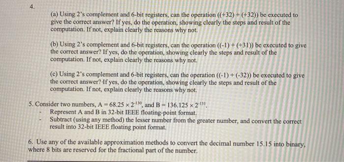  4. (a) Using 2's complement and 6-bit registers, can the operation