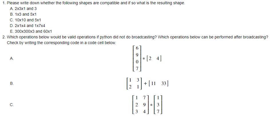  Both questions 1 & 2. 1. Please write down whether the