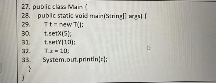 int z 1. Public class A{ 2. public void set(int x); 3.