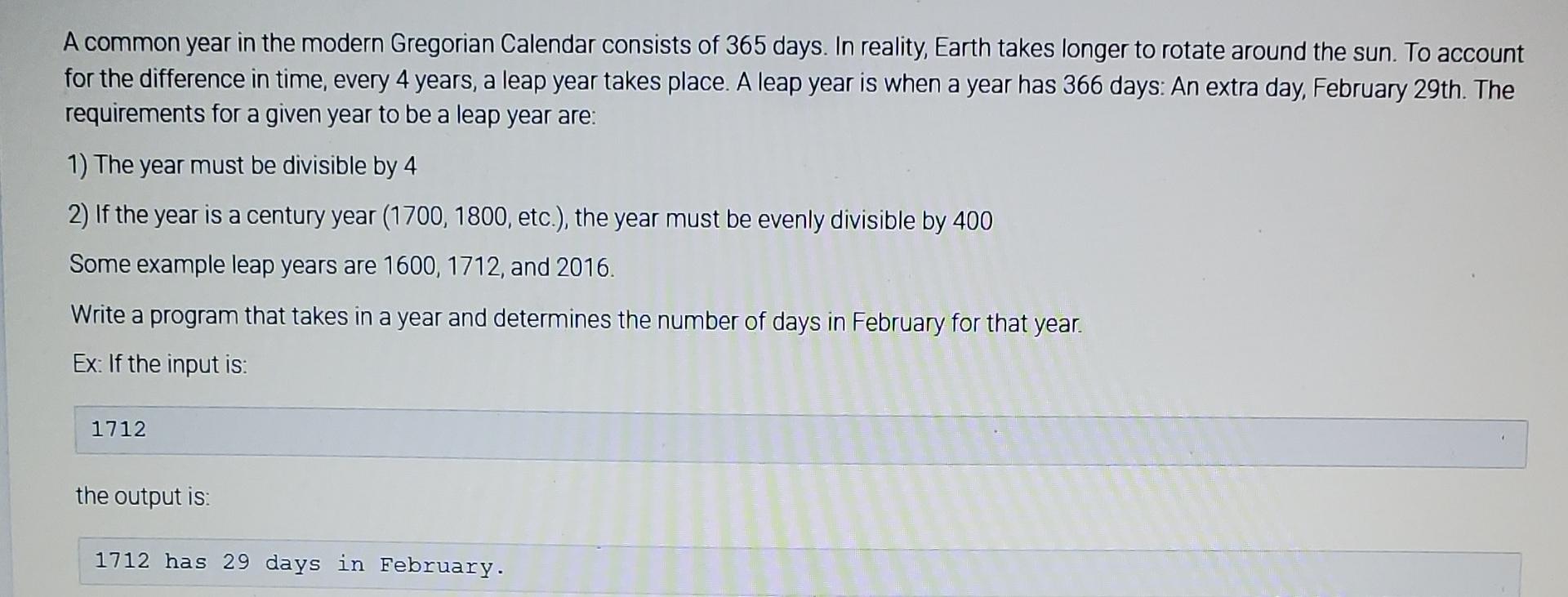  Python A common year in the modern Gregorian Calendar consists of