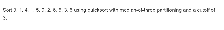 Quick sort. Steps and explanation needed. Don't copy from textbook solutions. Sort