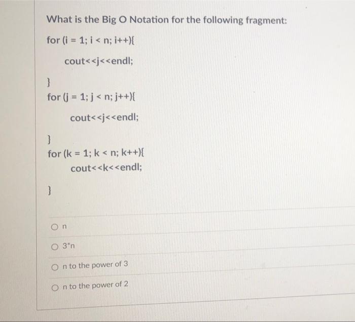 Will thumbs What is the Big O Notation for the following fragment: