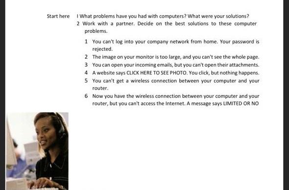  Start here What problems have you had with computers? What were