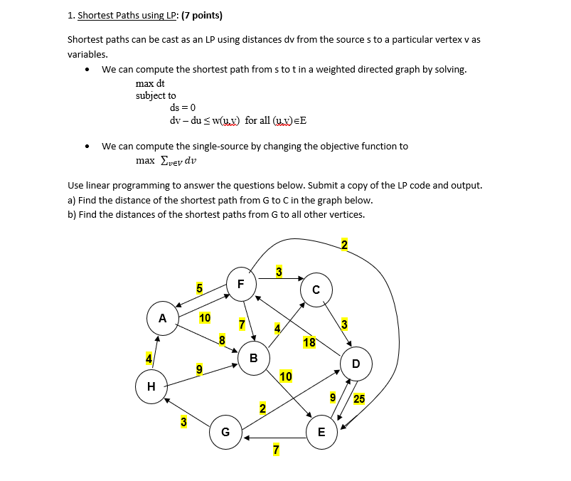 Please Read: This must be done with linear programming. You may solve