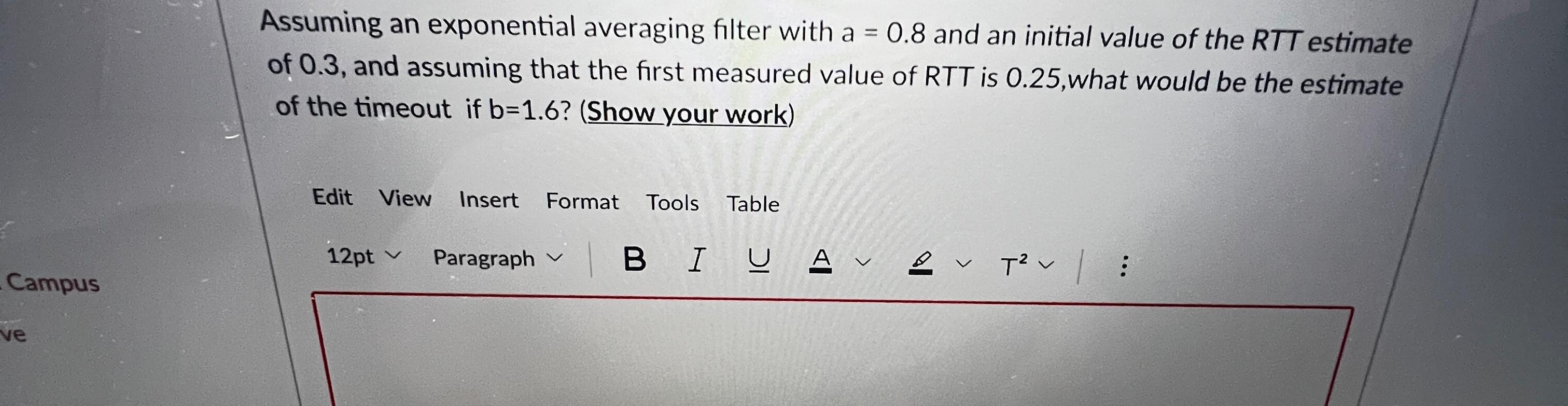  Assuming an exponential averaging filter with a=0.8 and an initial value