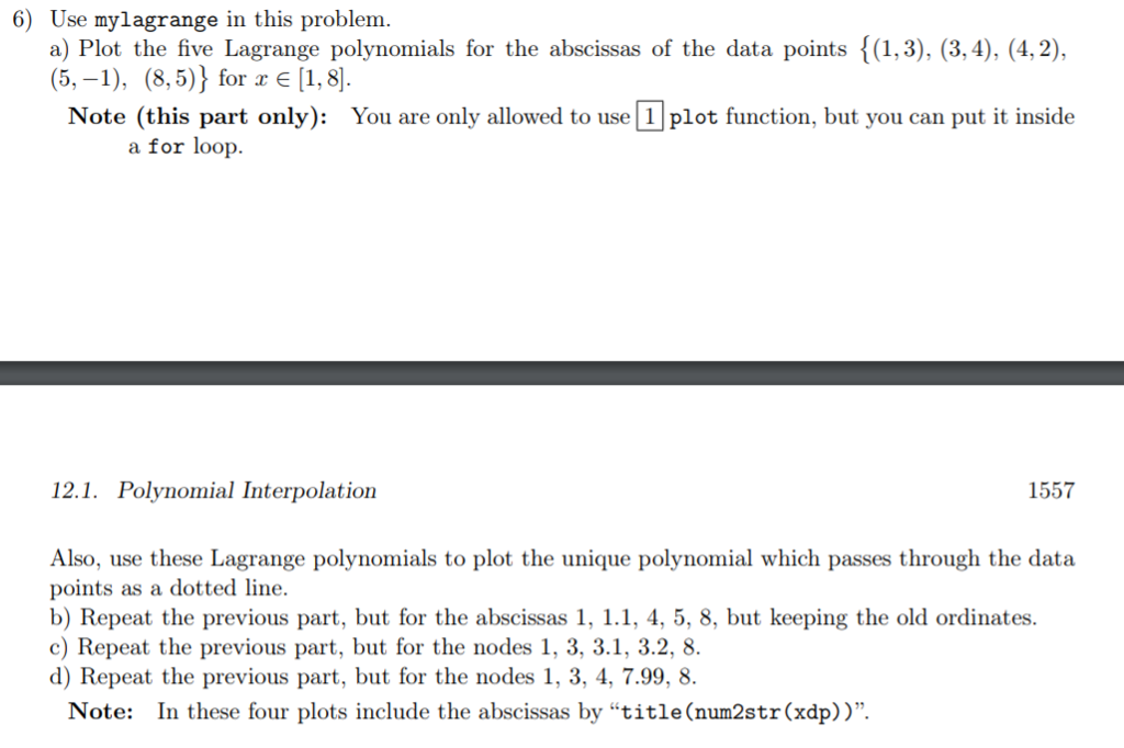 6) Use mylagrange in this problem. a) Plot the five Lagrange