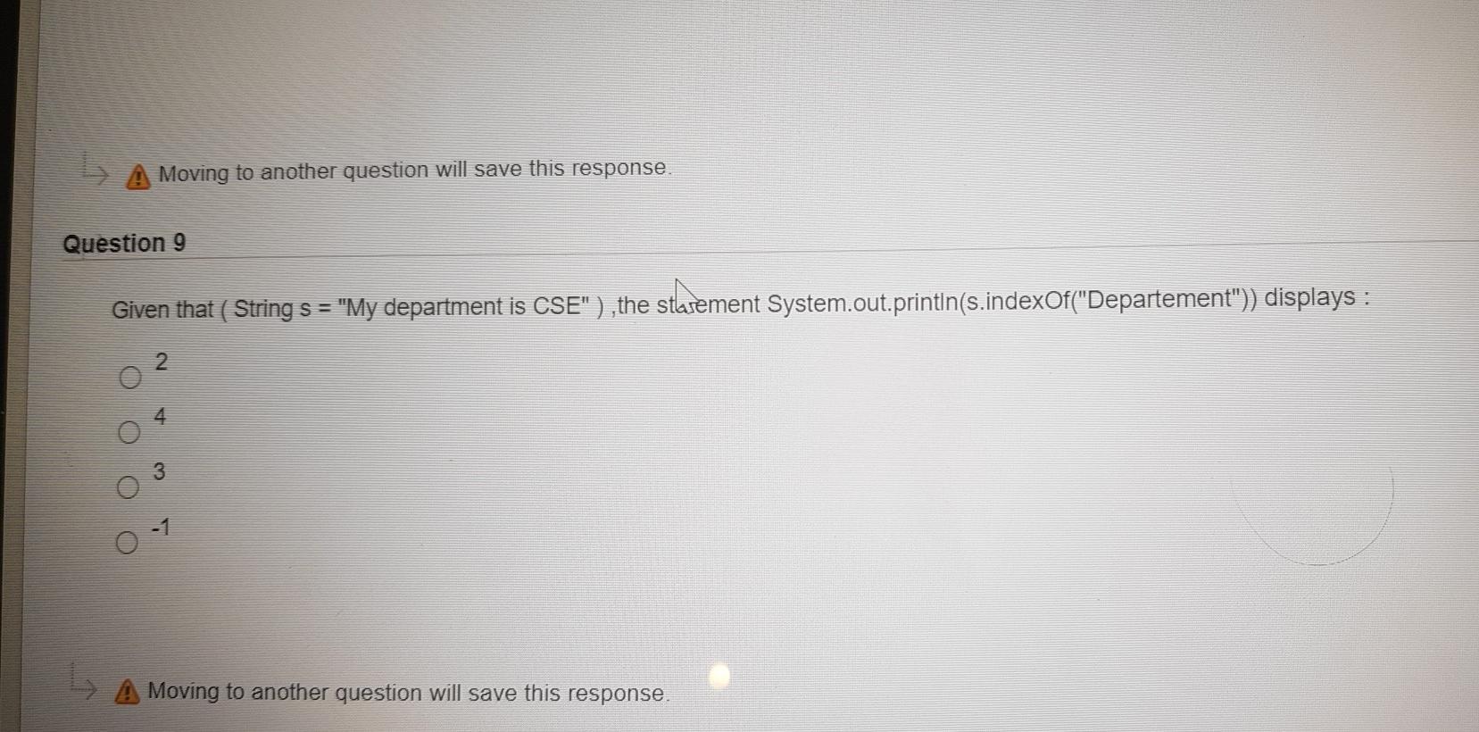  b> A Moving to another question will save this response. Question