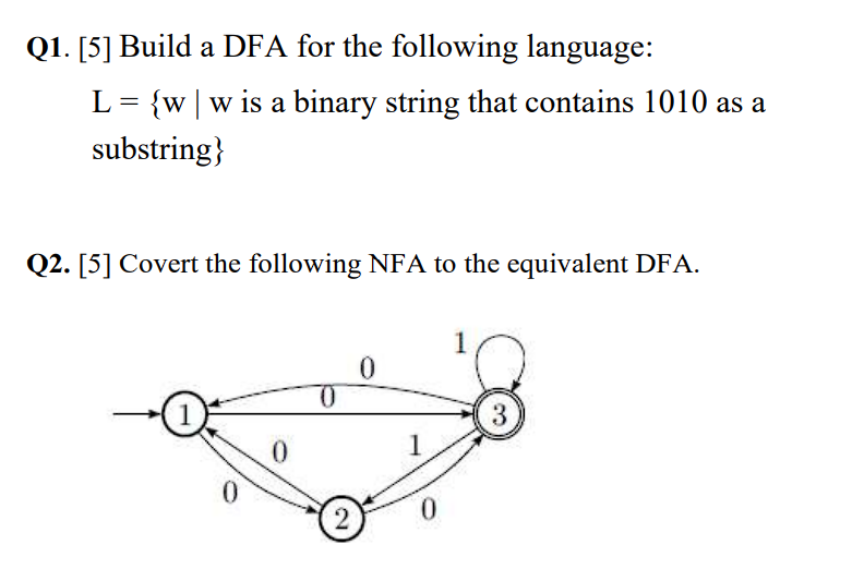  Q1.[5] Build a DFA for the following language: L ={w |