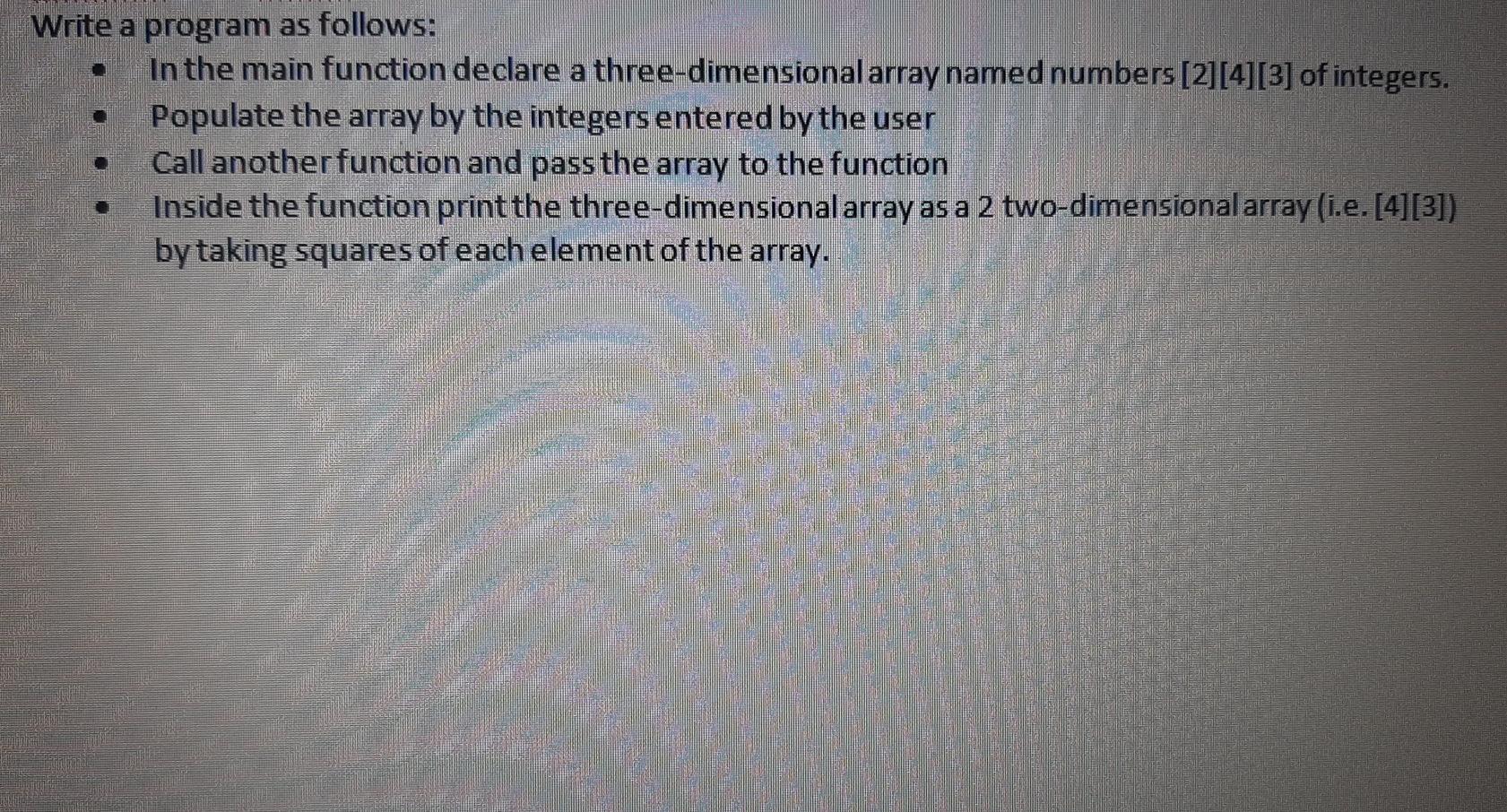  c programming question Write a program as follows: In the main