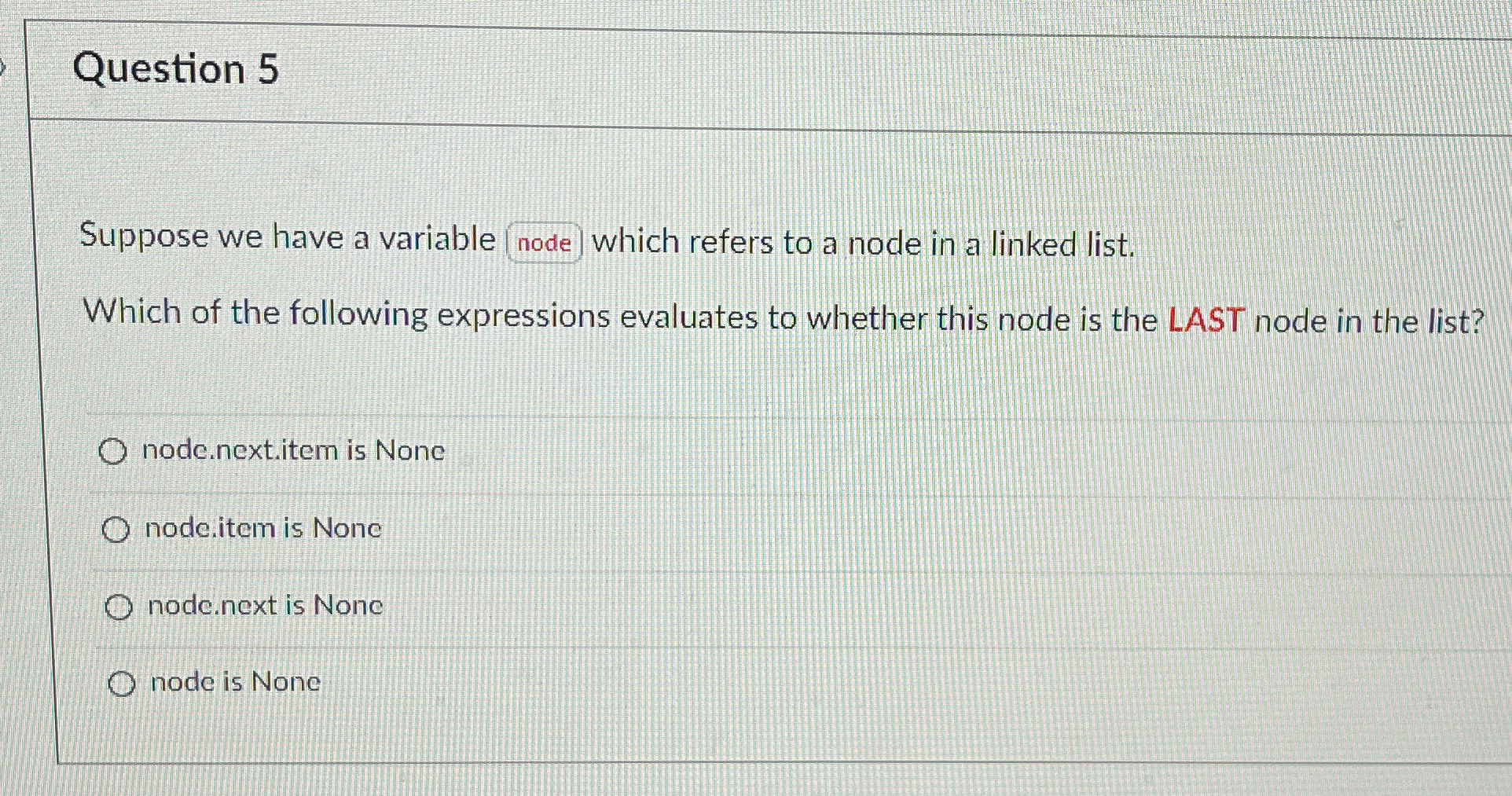  Question 5 Suppose we have a variable which refers to a