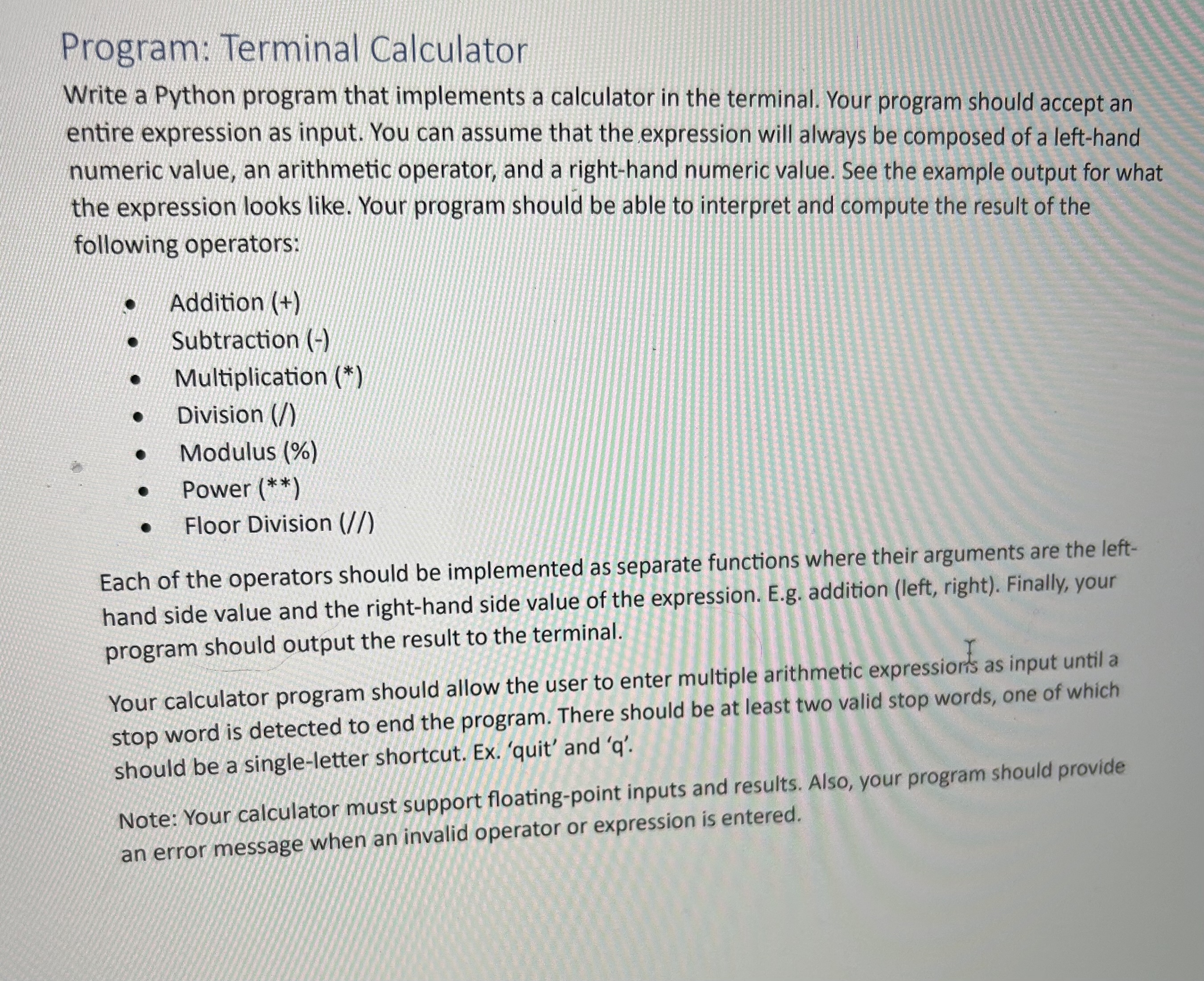  Program: Terminal Calculator Write a Python program that implements a calculator