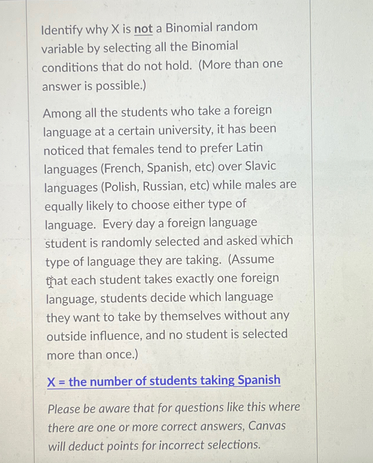  Identify why x is not a Binomial random variable by selecting