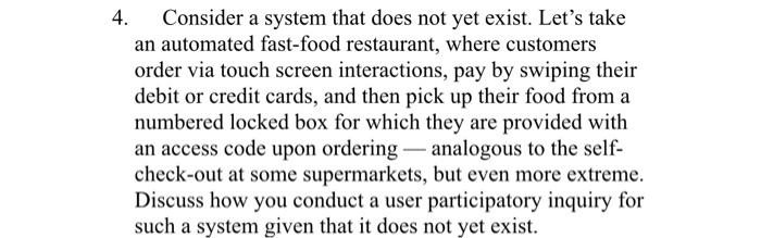  4. Consider a system that does not yet exist. Let's take