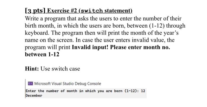 solve using c++ please (URGENT) [3_pts] Exercise \#2 (switch statement). Write a